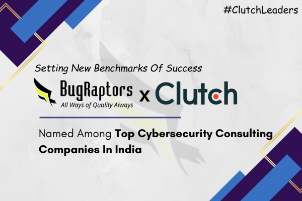 Clutch Listed BugRaptors Under Top Cybersecurity Consulting Companies In India List