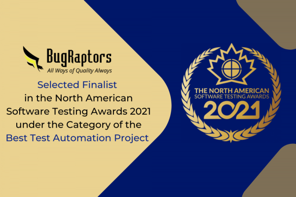 BugRaptors Becomes Finalist For North American Software Testing Awards 2021