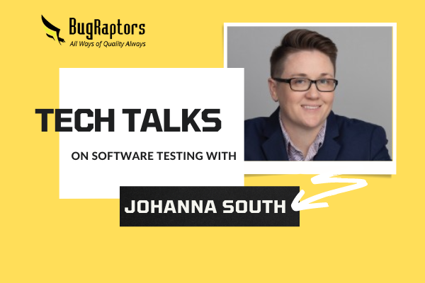 Tech Talks With Johanna South: Exploring The Depth Of Quality Engineering & QA Automation