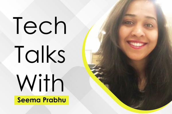 Tech Talks With Seema Prabhu