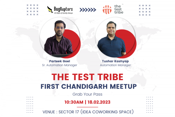 Test Tribe + BugRaptors: 1st Chandigarh Meetup